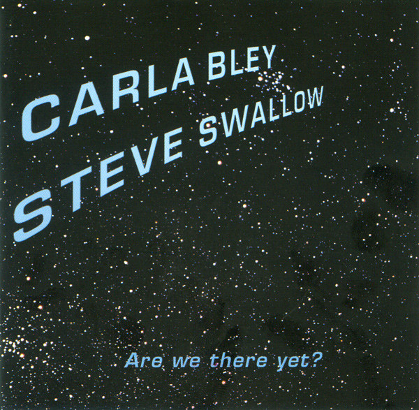 Carla Bley  Steve Swallow 'Are We There Yet?' CD/1999/Jazz/