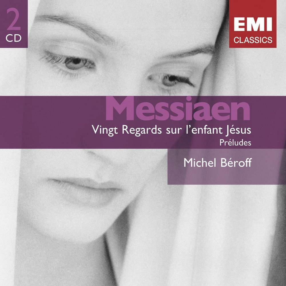 Olivier Messiaen 'Vingt Regards sur L'enfant-Jesus' piano Michel Beroff' CD2/2005/Classic/Europe