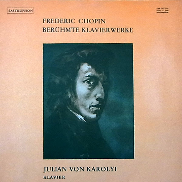 Frederic Chopin 'Julian Von Karolyi Ber?hmte Klavierwerke' LP/Classic/Germany/Nm