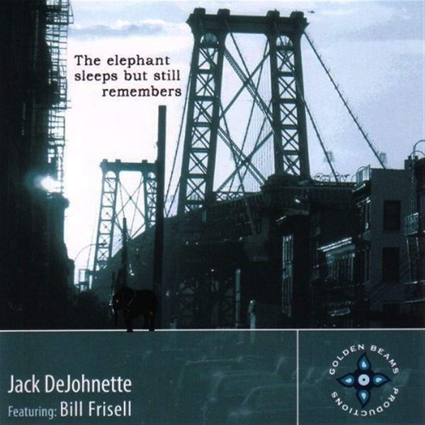 Jack DeJohnette, Bill Frisell 'The Elephant Sleeps But Still Remembers' CD/2006/Jazz/Россия Jack DeJohnette, Bill Frisell 'The Elephant Sleeps But Still Remembers' CD/2006/Jazz/Россия