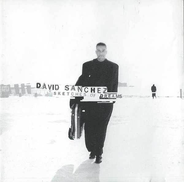 David Sanchez 'Sketches Of Dreams' CD/1995/Jazz/UK