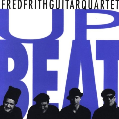 Fred Frith Guitar Quartet 'Upbeat' CD/1998/Free Jazz/