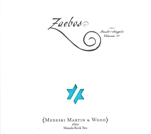John Zorn, Medeski Martin & Wood 'Zaebos (Book Of Angels Volume 11)' CD/2008/Jazz/Россия John Zorn, Medeski Martin & Wood 'Zaebos (Book Of Angels Volume 11)' CD/2008/Jazz/Россия