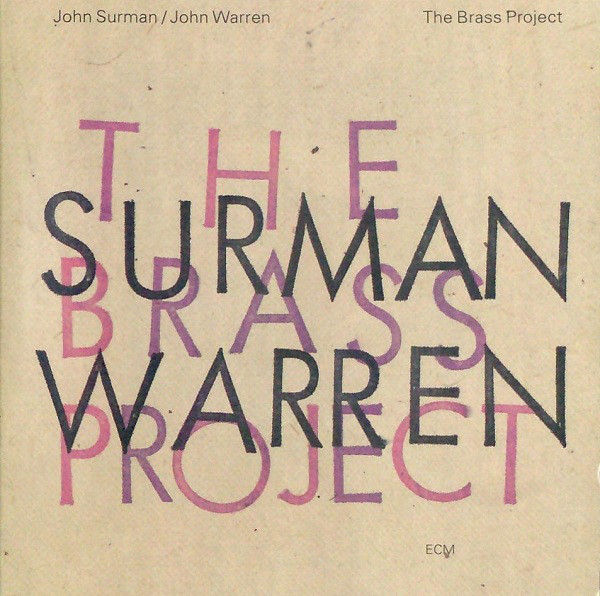 John Surman, John Warren 'The Brass Project' CD/1993/Jazz/Germany John Surman, John Warren 'The Brass Project' CD/1993/Jazz/Germany