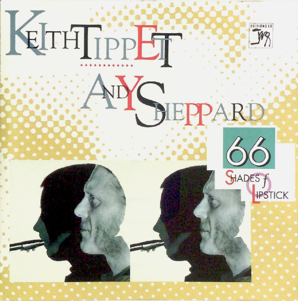 Keith Tippett / Andy Sheppard '66 Shades Of Lipstick' CD/1990/Jazz/