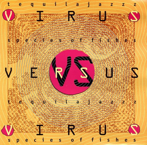 Tequilajazzz vs. Species Of Fishes 'Virus Versus Virus' CD/1997/Rock/Russia