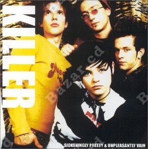 Killer 'Sickeningly Pretty Unpleasantly Vain' CD/2001/Pop Rock/Russia