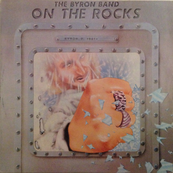 The Byron Band 'On The Rocks'David Byron' CD/1981/Rock/Germany The Byron Band 'On The Rocks'David Byron' CD/1981/Rock/Germany