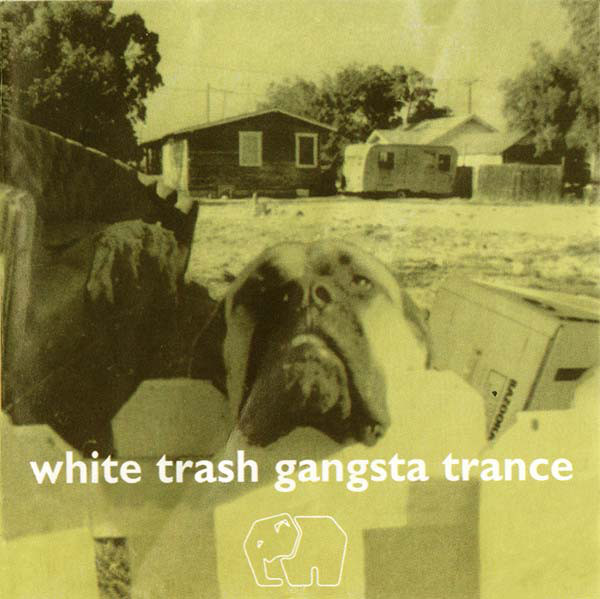 Various 'White Trash Gangsta Trance' CD/1997/Electronic/USA