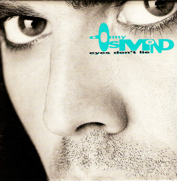 Donny Osmond 'Eyes Don't Lie' CD/1990/Pop Rock/Europe Donny Osmond 'Eyes Don't Lie' CD/1990/Pop Rock/Europe