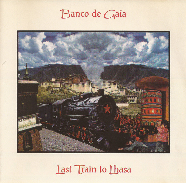 Banco De Gaia Last Train To Lhasa CD/1995/Electronic/������/Nm