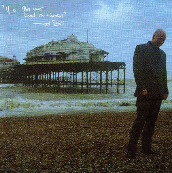 Edward Ball 'If A Man Ever Loved A Woman' CD/1995/Pop Rock/UK/Nm