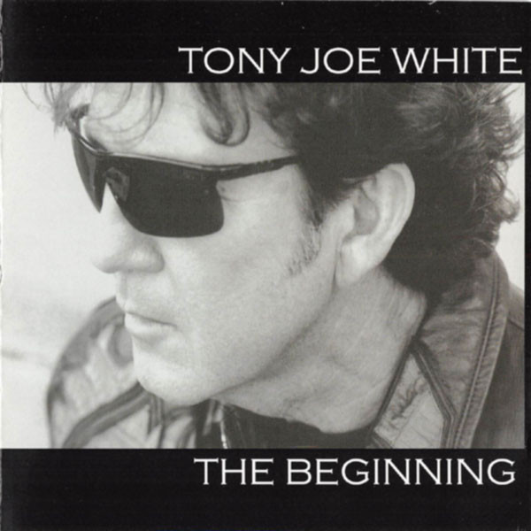 Tony Joe White 'The Beginning' CD/2001/Blues/US Tony Joe White 'The Beginning' CD/2001/Blues/US