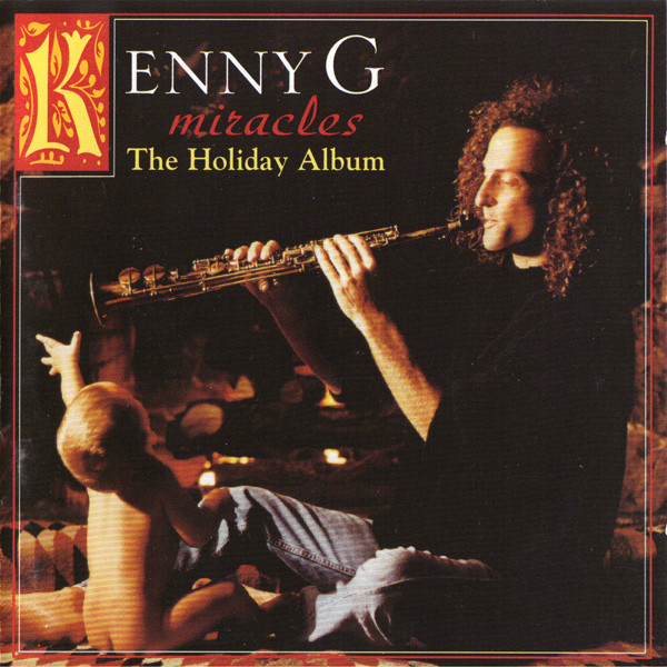 Kenny G 'Miracles - The Holiday Album' CD/1994/Smooth Jazz/Russia Kenny G 'Miracles - The Holiday Album' CD/1994/Smooth Jazz/Russia