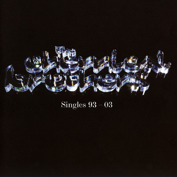 The Chemical Brothers 'Singles 93-03' CD/2003/Electronic/Russia The Chemical Brothers 'Singles 93-03' CD/2003/Electronic/Russia