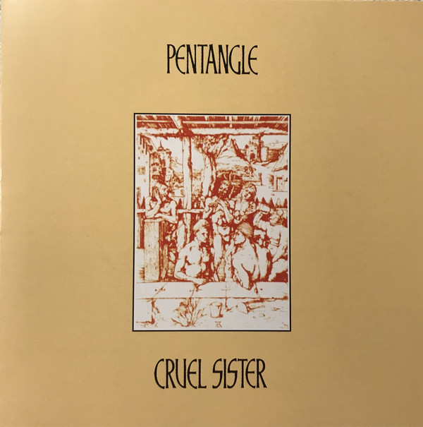Pentangle 'Cruel Sister' CD/1970/Folk Rock/US Pentangle 'Cruel Sister' CD/1970/Folk Rock/US