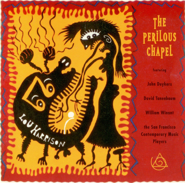 Lou Harrison 'The Perilous Chapel' CD/1993/Contemporary/US Lou Harrison 'The Perilous Chapel' CD/1993/Contemporary/US