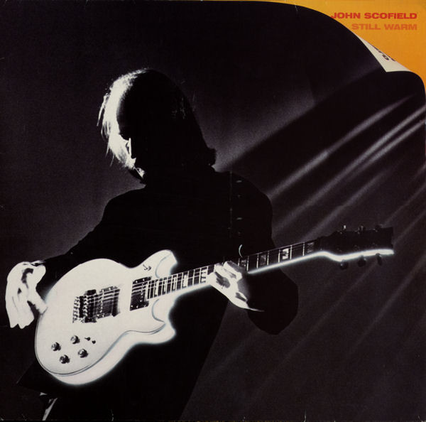 John Scofield 'Still Warm' LP/1986/Jazz/US/Nm John Scofield 'Still Warm' LP/1986/Jazz/US/Nm