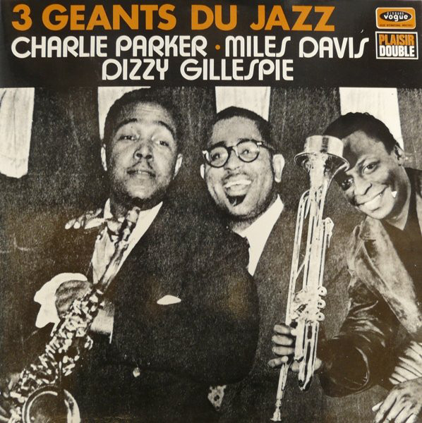 Charlie Parker - Miles Davis - Dizzy Gillespie '3 Geants Du Jazz' LP2/1976/Jazz/France/Nm