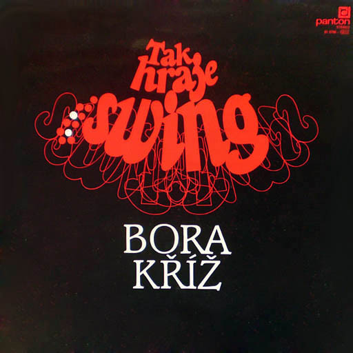 Bora Kriz 'Tak Hraje Swing Bora Kriz' LP/1988/Jazz/Czech/Nmint