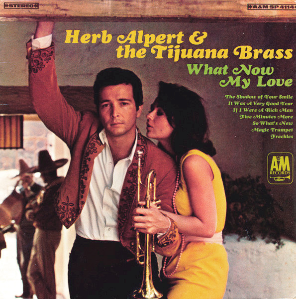 Herb Alpert & The Tijuana Brass 'What Now My Love' LP/1966/Jazz/US/Vg