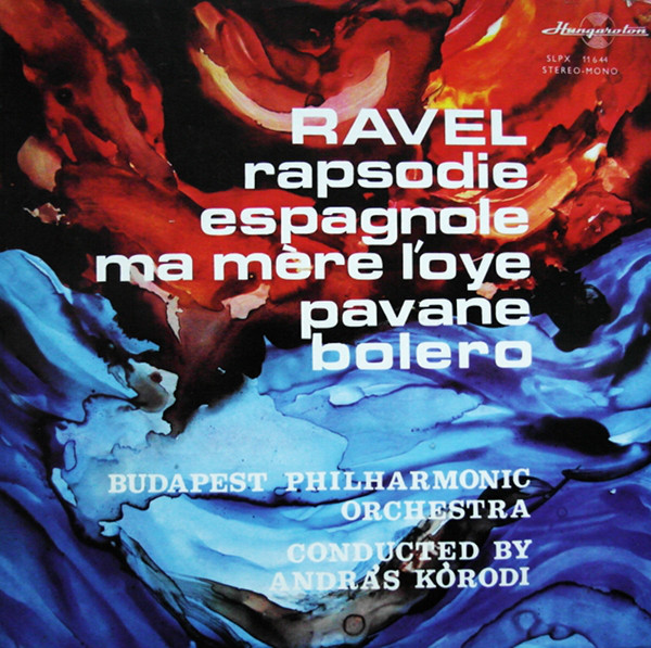 Maurice Ravel, Andras Korodi 'Rhapsodie Espagnole, Bolero' LP/1973/Classical/Hungary/Nm Maurice Ravel, Andras Korodi 'Rhapsodie Espagnole, Bolero' LP/1973/Classical/Hungary/Nm