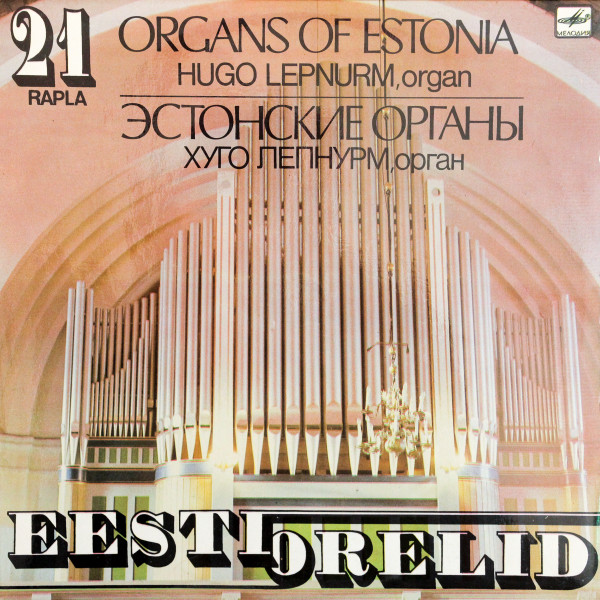 Johann Sebastian Bach, Hugo Lepnurm 'Eesti Orelid 21 Rapla' LP/1988/Classical/Russia/Nm Johann Sebastian Bach, Hugo Lepnurm 'Eesti Orelid 21 Rapla' LP/1988/Classical/Russia/Nm