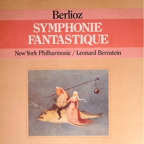 Hector Berlioz, Leonard Bernstein Symphonie Fantastique LP/1981/Classical/Holland/Nm