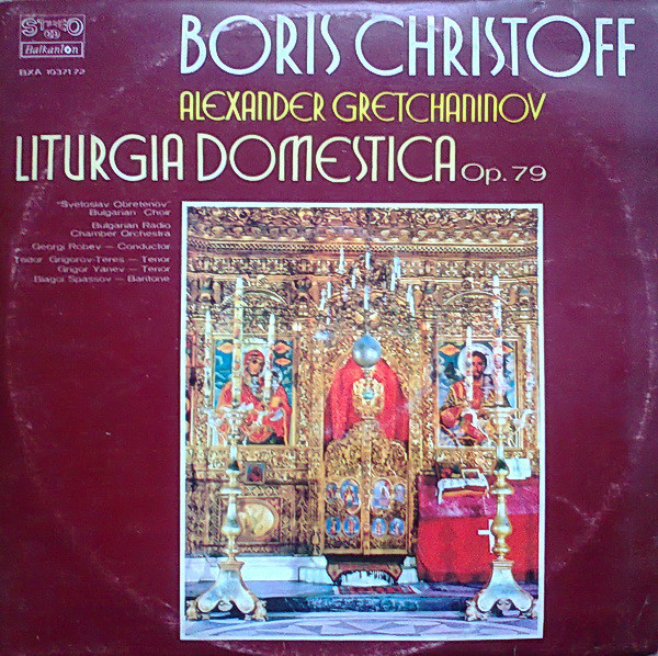 Boris Christoff 'Alexander Gretchaninov 'Liturgia Domestica Op.79' LP2/1979/Classic/Balkanton/Nmint