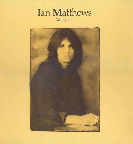 Iain Matthews Valley Hi LP/1973/Folk Rock/UK/Nm