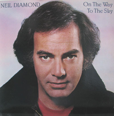 Neil Diamond 'On The Way To The Sky' LP/1981/Pop Rock/US/Nm Neil Diamond 'On The Way To The Sky' LP/1981/Pop Rock/US/Nm