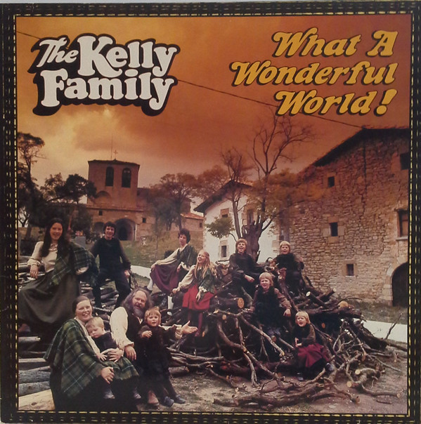 The Kelly Family 'What A Wonderful World !' LP/1989/Pop/Germany/Nm