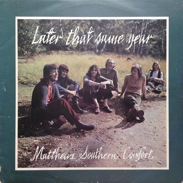 Matthews Southern Comfort 'Later That Same Year' LP/1970/Folk Rock/UK/Nm Matthews Southern Comfort 'Later That Same Year' LP/1970/Folk Rock/UK/Nm