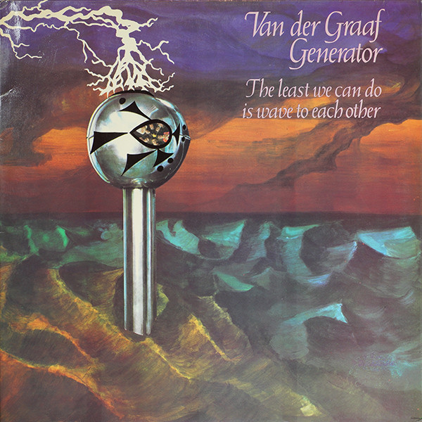 Van Der Graaf Generator 'The Least We Can Do Is Wave To Each Othe' LP/1971/1972/Prog Rock/Germany/Nm Van Der Graaf Generator 'The Least We Can Do Is Wave To Each Othe' LP/1971/1972/Prog Rock/Germany/Nm