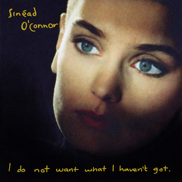 Sinead O'Connor 'I Do Not Want What I Haven't Got' LP/1990/Rock/Germany/Nm Sinead O'Connor 'I Do Not Want What I Haven't Got' LP/1990/Rock/Germany/Nm