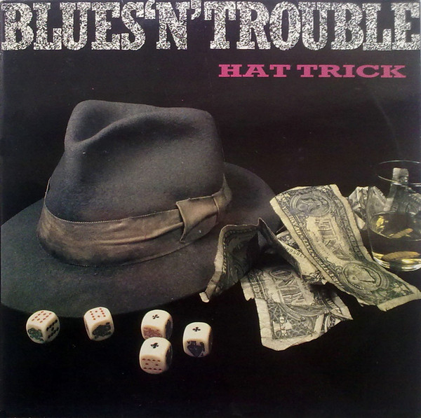 Blues 'N' Trouble 'Hat Trick' LP/1987/Blues/Germany/Nmint