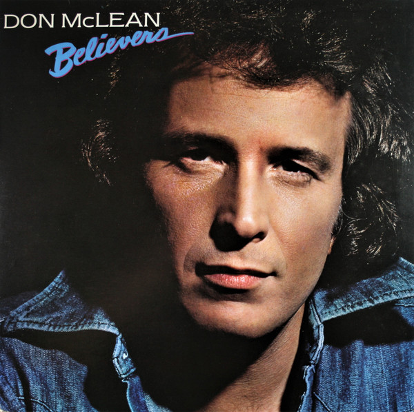 Don McLean 'Believers' LP/1981/Folk Rock/US/Nm Don McLean 'Believers' LP/1981/Folk Rock/US/Nm