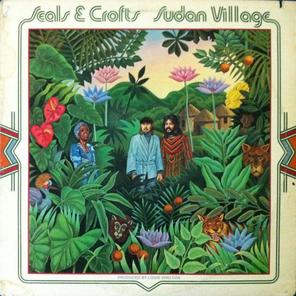Seals & Crofts 'Sudan Village' LP/1976/Rock/US/Ex