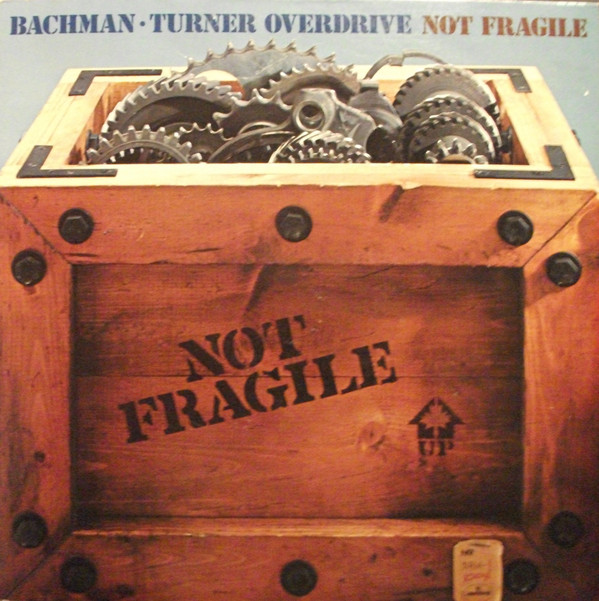 Bachman Turner Overdrive 'Not Fragile' LP/1974/Rock/USA/Nmint