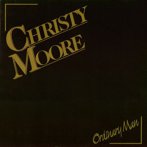 Christy Moore 'Ordinary Man' LP/1985/Folk Rock/Germany/Nm Christy Moore 'Ordinary Man' LP/1985/Folk Rock/Germany/Nm