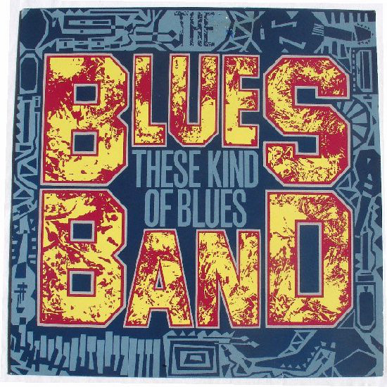 The Blues Band These Kind Of Blues LP/1986/Blues Rock/Germany/Nm