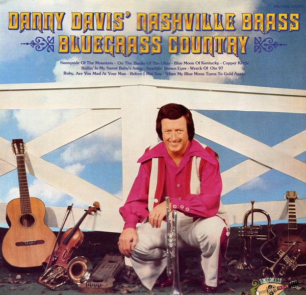 Danny Davis & The Nashville Brass 'Bluegrass Country' LP/1974/Folk World/US/Nm Danny Davis & The Nashville Brass 'Bluegrass Country' LP/1974/Folk World/US/Nm