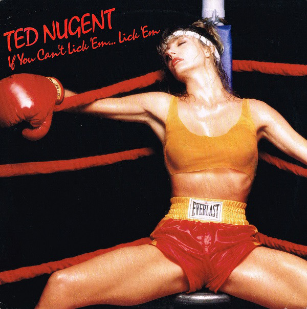 Ted Nugent 'If you Cant Lick' LP/1988/Rock/Germany/Ex Ted Nugent 'If you Cant Lick' LP/1988/Rock/Germany/Ex