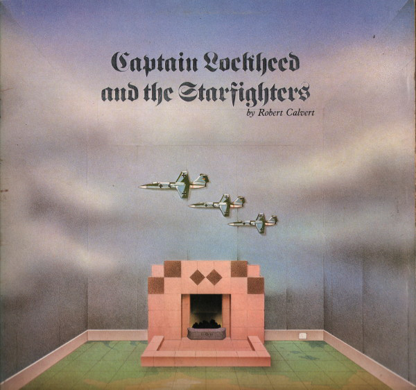 Robert Calvert 'Captain Lockheed And The Starfighters' LP/1974/Prog Rock/UK/Nm