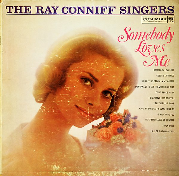 Ray Conniff Singers The 'Somebody Loves Me' LP/1961/Instrumental/UK/Vg Ray Conniff Singers The 'Somebody Loves Me' LP/1961/Instrumental/UK/Vg